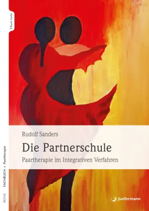 Buchcover: Rudolf Sanders, Die Partnerschule – Paartherapie im integrativen Verfahren